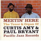 CURTIS AMY Curtis Amy, Paul Bryant ‎: Meetin' Here album cover