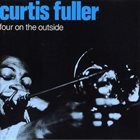 CURTIS FULLER Four on the Outside album cover