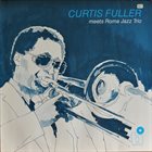 CURTIS FULLER Meets Roma Jazz Trio album cover