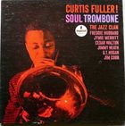 CURTIS FULLER Soul Trombone And The Jazz Clan album cover