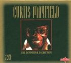 CURTIS MAYFIELD The Definitive Collection album cover