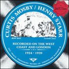 CURTIS MOSBY Curtis Mosby/Henry Starr 1924-1939 album cover