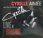 CYRILLE AIMÉE Cyrille Aimée and the Surreal Band : Live At Birdland album cover
