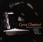 CYRUS CHESTNUT Blessed Quietness - A Collection of Hymns, Spirituals and Carols album cover