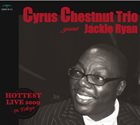 CYRUS CHESTNUT Cyrus Chestnut Trio with Jackie Ryan : Hottest Live 2009 in Tokyo album cover