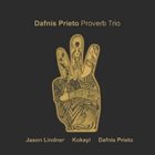DAFNIS PRIETO Proverb Trio album cover