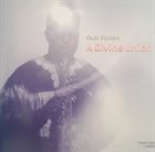 DALE FIELDER A Divine Union album cover