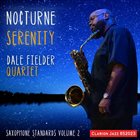 DALE FIELDER Nocturne Serenity Saxophone Standards Vol​.​2 album cover