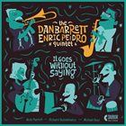 DAN BARRETT The Dan Barrett-Enric Peidro Quintet : It Goes Without Saying album cover