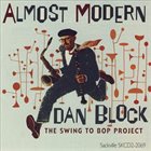DAN BLOCK Almost Modern: The Swing to Bop Project album cover