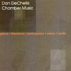 DAN DECHELLIS Chamber Music album cover