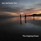 DAN DECHELLIS The Ongoing Dream album cover
