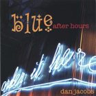 DAN JACOBS Blue After Hours album cover