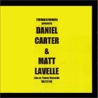 DANIEL CARTER Daniel Carter & Matt Lavelle ‎: Blackwood - Live At Tower Records 08/12/06 album cover