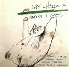 DANIEL CARTER Daniel Carter, Daniel Levin, Satoshi Takeishi, Devin Brahja Waldman ‎: Say Hello To Anyone I Know album cover