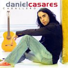 DANIEL CASARES (1980) Caballero album cover