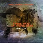 DANIEL CASIMIR Daniel Casimir & Tess Hirst : THESE DAYS​.​.​. In These Ways REMIX EP album cover