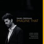 DANIEL FREEDMAN Imagine That album cover