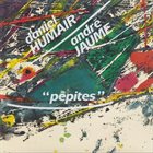 DANIEL HUMAIR Daniel Humair / André Jaume ‎: Pépites album cover