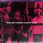 DANIEL ROSENBOOM Dan Rosenboom, Joshua White, Billy Mohler, Shawn Baltazor : The Left Edge, Live at Vine album cover