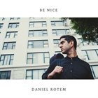 DANIEL ROTEM Be Nice album cover
