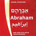DANIEL SCHNYDER Abraham album cover