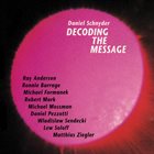 DANIEL SCHNYDER Decoding the Message album cover