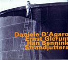 DANIELE D'AGARO Daniele D'Agaro,  Ernst Glerum &  Han Bennink : Strandjutters album cover