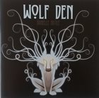 DANIELLE NICOLE (DANIELLE NICOLE SCHNEBELEN) Wolf Den album cover