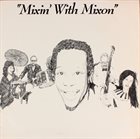 DANNY MIXON Danny Mixon Trio : Mixin With Mixon album cover