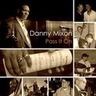 DANNY MIXON Pass It On album cover