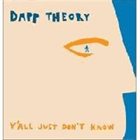 DAPP THEORY Y'all Just Don't Know album cover