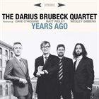 DARIUS BRUBECK The Darius Brubeck Quartet : Years Ago album cover