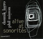 DAUNIK LAZRO Alive At Sonorités (with Phil Minton) album cover