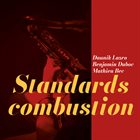 DAUNIK LAZRO Daunik Lazro, Benjamin Duboc, Mathieu Bec : Standards Combustion album cover