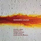 DAUNIK LAZRO Daunik Lazro / Jouk Minor / Thierry Madiot / David Chiésa / Louis-Michel Marion : Sonoris Causa album cover