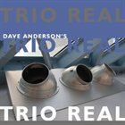 DAVE ANDERSON (SAXOPHONE) Trio Real album cover