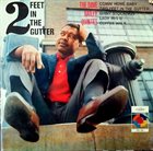 DAVE BAILEY 2 Feet In The Gutter album cover