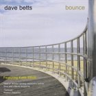 DAVE BETTS Bounce album cover