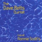 DAVE BETTS Live at Ronnie Scott's album cover