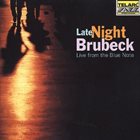 DAVE BRUBECK Late Night Brubeck - Live From the Blue Note album cover