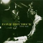 DAVE BRUBECK Time Was album cover