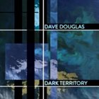 DAVE DOUGLAS Dark Territory album cover