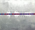 DAVE DOUGLAS Dave Douglas & Keystone ‎: Spark Of Being album cover