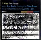 DAVE DOUGLAS El Trilogy album cover