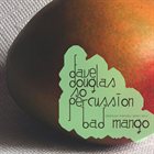 DAVE DOUGLAS Greenleaf Portable Series Volume 3: Bad Mango album cover