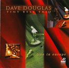 DAVE DOUGLAS Live in Europe album cover
