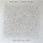 DAVE DOVE David Dove/ Jawwaad Taylor : These Are Eyes, See? album cover
