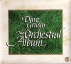 DAVE GRUSIN The Orchestral Album album cover