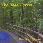 DAVE HOFFMAN The Road Curves album cover